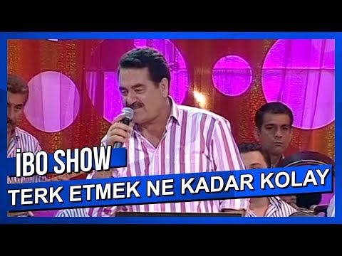 Terketmek Ne Kadar Kolay - İbrahim Tatlıses - Canlı Performans