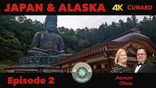 Japan & Alaska | Episode 2 | Cunard