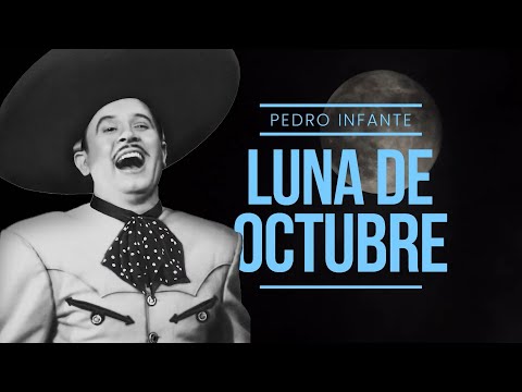 Luna De Octubre - Pedro Infante