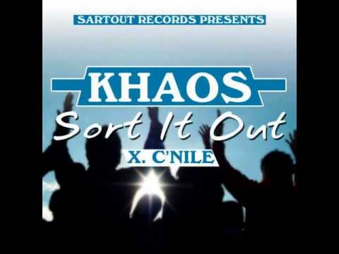 Khaos ft C'Nile - Sort It Out [Sartout Records Prod] [November 2012]