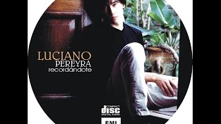 8-Me acostumbre-Luciano Pereyra-Recordandote 2000