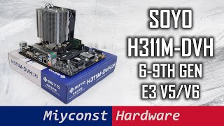 SOYO H311M-DVH – viable LGA 1151 option for 6-9th gen and Xeon E3 V5/V6?