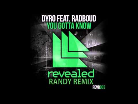 Dyro feat. Radboud - You Gotta Know (RANDY remix)