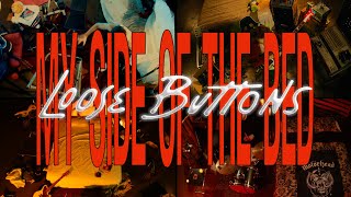 Loose Buttons – “My Side Of The Bed”