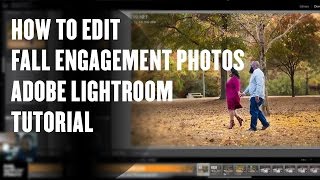 How To Edit Fall Engagement Photos - Adobe Lightroom Tutorial