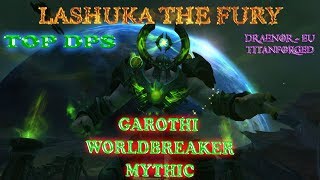 Titanforged vs Garothi mythic - Fury warrior Pov - Lashuka - how to be a Top DPS