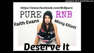 New-Music-Faith-Evans-Feat-Missy-Elliott-Sharaya-J-I-Deserve-It