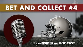 Bet and Collect | VegasInsider.com Podcast #4