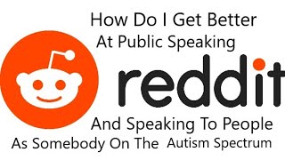 How Do I Get Better At Public Speaking And Speaking To People In Public | Autism Spectrum