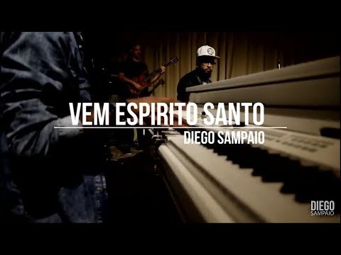 Vem Espirito Santo, Vem - Diego Sampaio