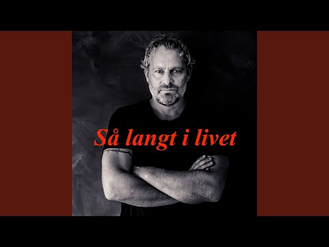 Så langt i livet