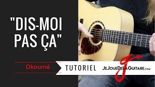 Cours de Guitare - Dis moi pas ça (Okoumé)