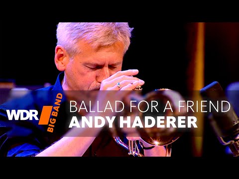 Andy Haderer feat. by WDR BIG BAND - Ballad For A Friend | PERSONAL SOUNDS
