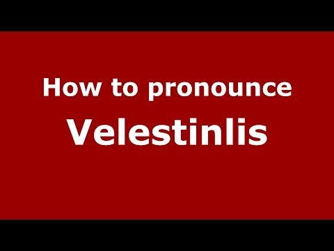 How to Pronounce Velestinlis - PronounceNames.com