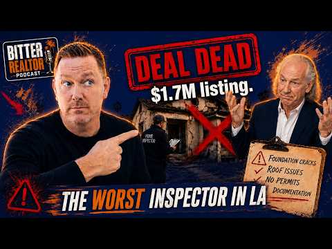 Home Inspection Nightmare: How a Bad Inspector Killed Our $1.7M Deal | Bitter Realtor Podcast