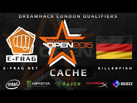 E-Frag.net vs Killerfish - Map 1 - Cache (Dreamhack London Qualifiers)
