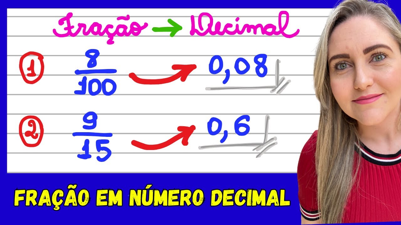 TRANSFORMAR FRAÇÃO EM NÚMERO DECIMAL! EXPLICAÇÃO DA TRANSFORMAÇÃO E DIVISÃO!