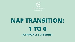Nap Transitions: From 1 to 0 Naps