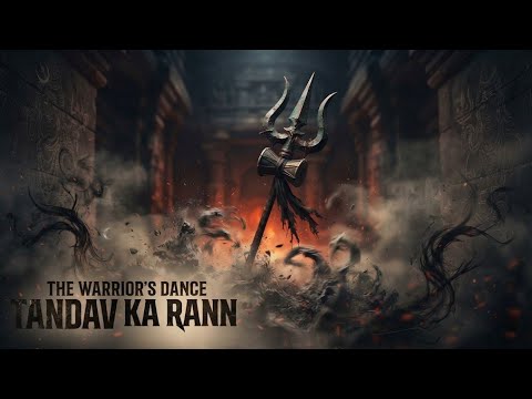 TANDAV KA RANN | HAR HAR MAHADEV | THE WARRIOR'S DANCE 