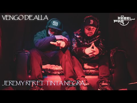 Jeremy RFR - Vengo de Allá (Ft. Tinta Negra) (Video Oficial)