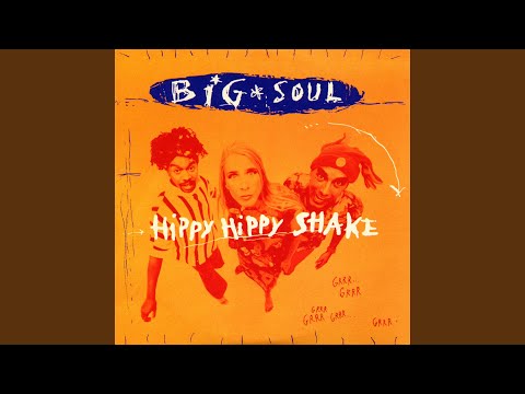 download lagu mp3 mp4 Big Soul Hippy Hippy Shake, download lagu Big Soul Hippy Hippy Shake gratis, unduh video klip Big Soul Hippy Hippy Shake