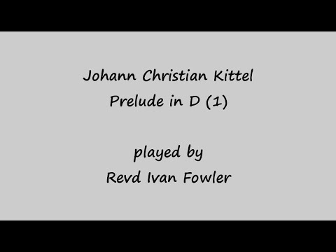 J C Kittel - Prelude in D (1)