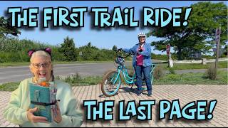 THE LAST PAGE IN THE MERMAID'S TALE JOURNAL! Our First eBike Trail Ride at Meig's Point!