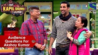 Audience Questions For Akshay Kumar | The Kapil Sharma Show