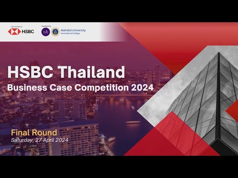 Final Round | HSBC Thailand Business Case Competition 2024