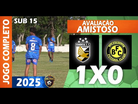 COMECIAL 1X0 BOLEIRINHOS  |  SUB 15 - AMISTOSO (AVALIAÇÃO) 2025