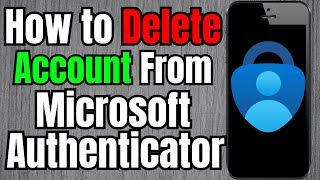 Download the video "How to Delete Account From Microsoft Authenticator App"