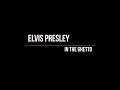 Elvis Presley - In The Ghetto (Lyrics)