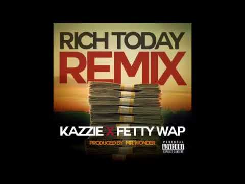 🔥Fetty Wap “RICH TODAY” Remix Ft. Kazzie🔥