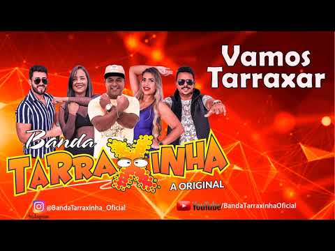 Banda Tarraxinha a Original - Vamos Tarraxar