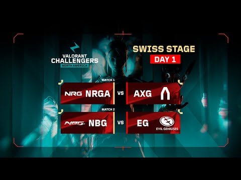 NRG vs AXG | NBG vs EG | VALORANT Challengers NA | Week 1 Day 1 | A | Swiss Stage 1