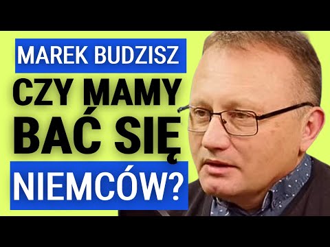 Marek Budzisz: Czy Niemcy mogą być groźne? Czy pojawi się niemiecki Trump?