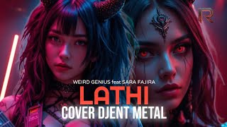 Download lagu LATHI - WEIRD GENIUS feat SARA FAJIRA | COVER DJENT METAL  mp3