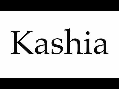 How to Pronounce Kashia
