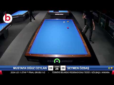 MUSTAFA OĞUZ CEYLAN & SEYMEN ÖZBAŞ Bilardo Maçı - 2024 U21 1.ETAP-FİNAL GRUBU 1/2