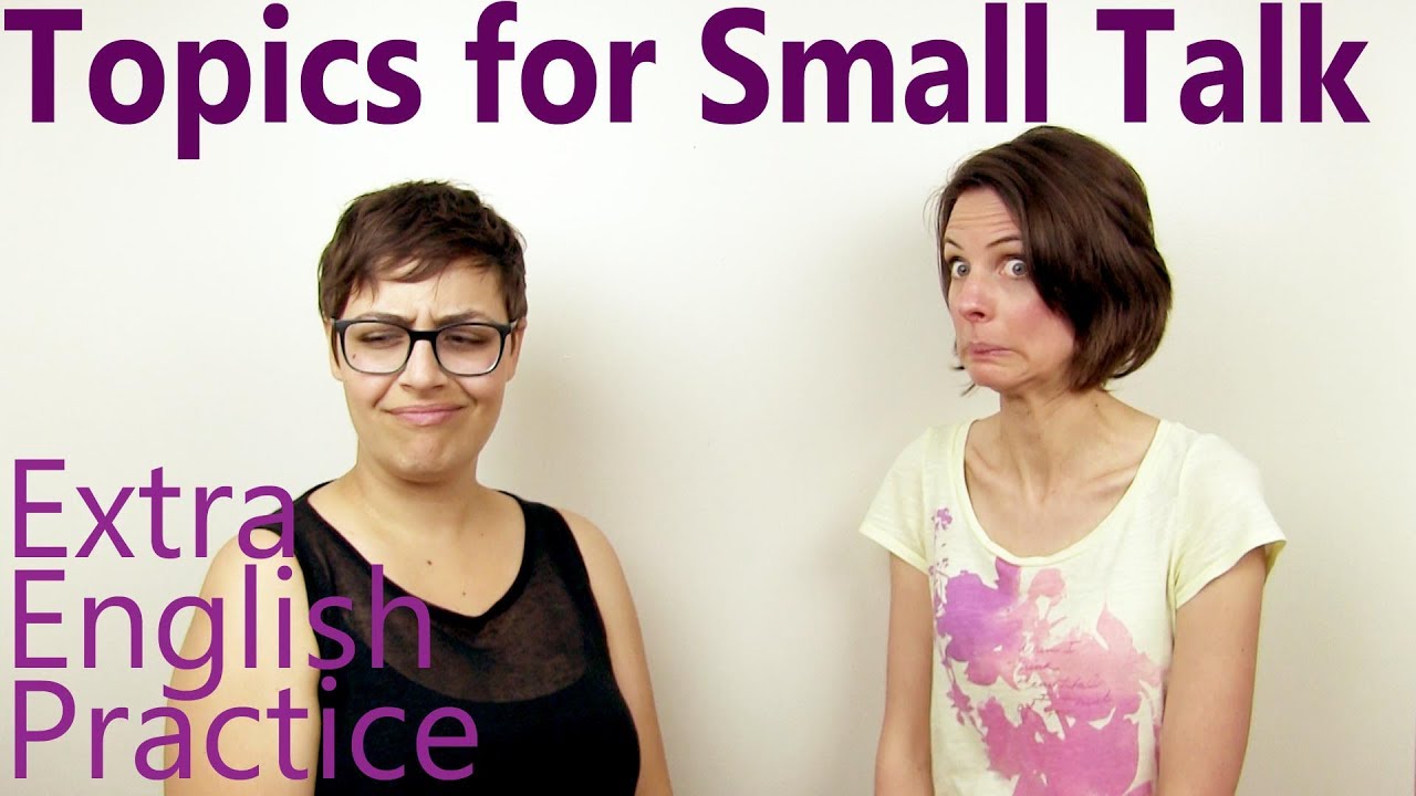 Appropriate Topics for Small Talk -- Conversation Skills