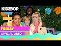 KIDZ BOP Kids Friday Official Music Video KIDZ BOP 2022