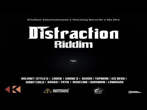 Distraction Riddim {Mix} Warning Records / Shane O, Valiant, Stylo G, Quada, Laden, Birman Jr1ne.