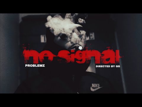 Problemz - No Signal (Official Music Video) 🎥By GG