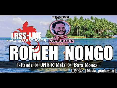 Romeh_Nongo_T-Pandz_×_JNR_K_Mala_×Bata_Monox_[2023_Png_official_latest_music]