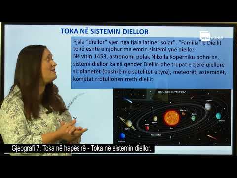Toka në hapësirë - Toka në sistemin diellor| Gjeografi 7