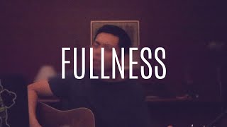 FULLNESS | Elevation Worship (Cover)