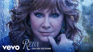 Reba McEntire - Could Have Been Raining (Audio)