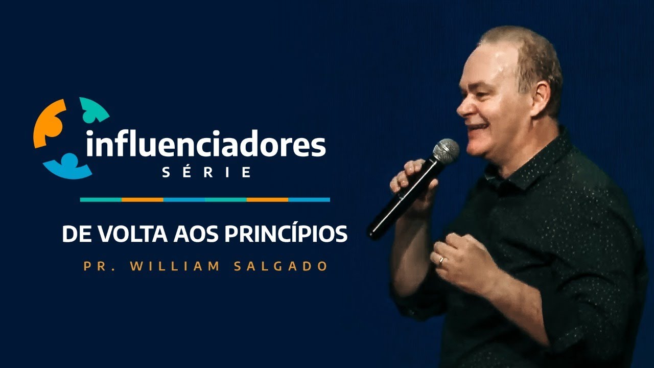 DE VOLTA AOS PRINCÍPIOS | Pr. William Salgado | TADEL
