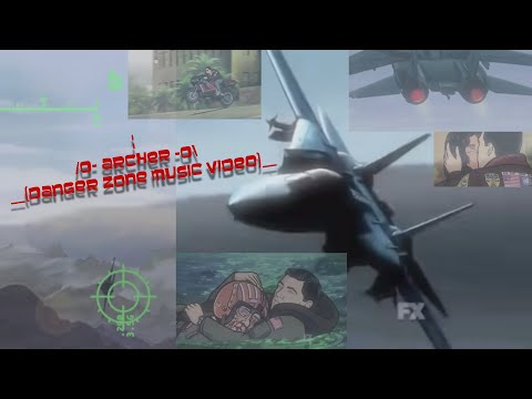 Archer - Danger Zone [Music Video] Charlene Ft  Kenny Loggins (Edited Version)
