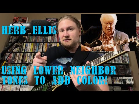 Herb Ellis - Using Lower Neighbor Tones to Add Color To Arpeggios | Jazz Guitar Lesson